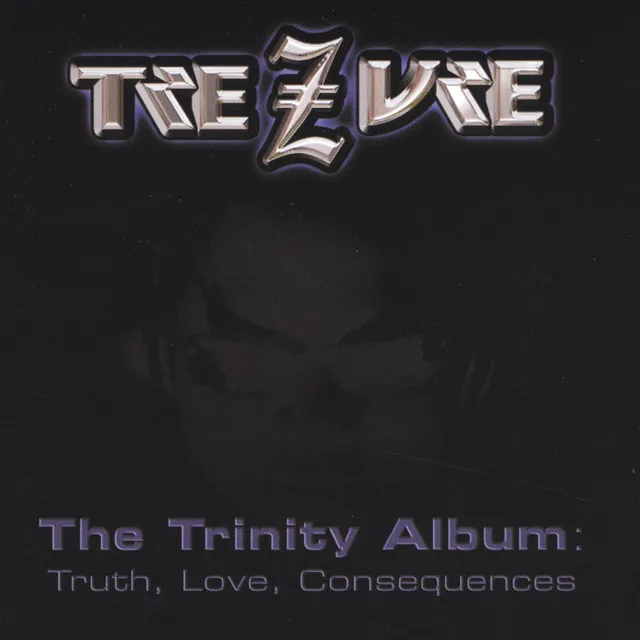 The Trinity Album: Truth, Love, Consequences