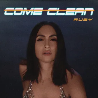 Come Clean by RUBY