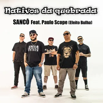 Nativos da Quebrada by Sancô