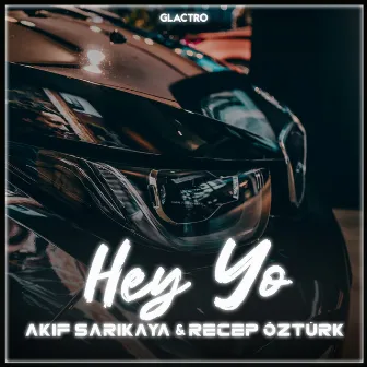 Hey Yo by Akif Sarıkaya