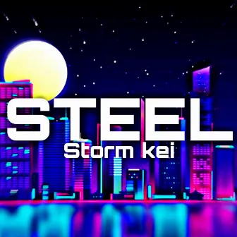 Steel by Storm kei