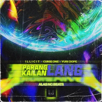 Parang Kailan Lang by Alas Ng Beats