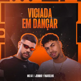 Viciada Em Dançar by Marcelinx