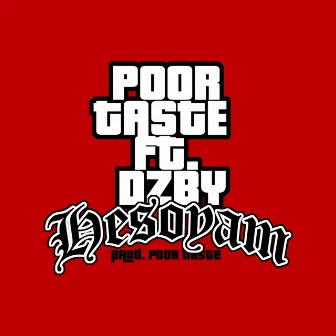 Hesoyam by Poor Taste