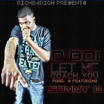 Let Me Coach You (feat. Sonny B) by D-Boi