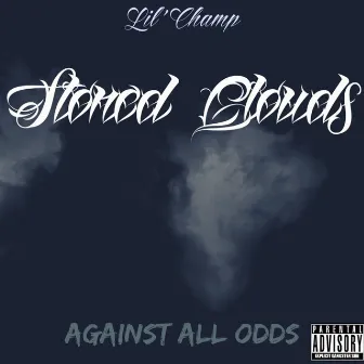 Stoned Clouds (Against All Odds) by Lil Champ