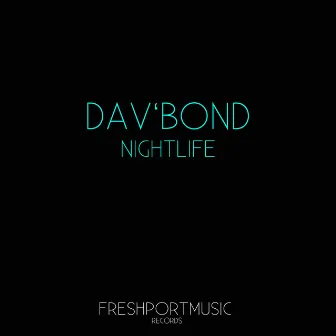 Nightlife by Dav'Bond