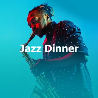 Jazz Dinner by Jazz Sax Lounge Collection