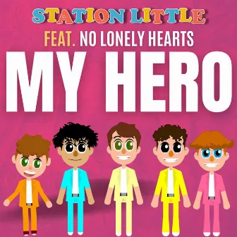 My Hero by Station Little