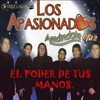 El Poder de Tus Manos by Los Apasionados