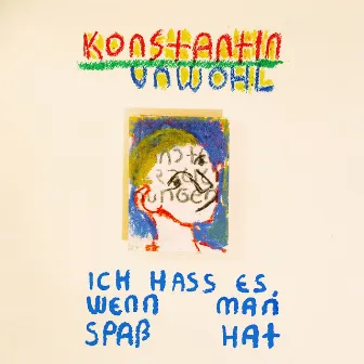 Ich hass es, wenn man Spaß hat by Konstantin Unwohl