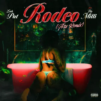 Rodeo (feat. Flo Milli) [A7S Remix] by Lah Pat