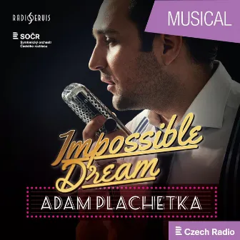 Impossible Dream: Adam Plachetka by Adam Plachetka