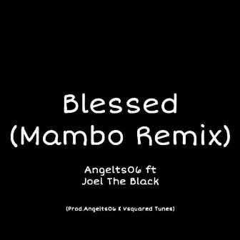 Blessed [Mambo Remix] by Mambo