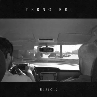 Difícil by Terno Rei