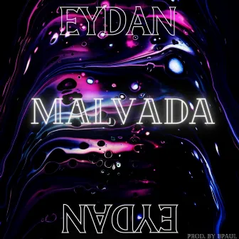 Malvada by Eydan