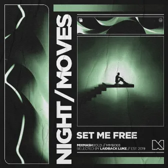 Set Me Free by NIGHT / MOVES