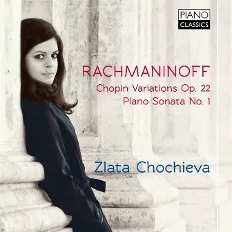 Sergei Rachmaninoff: Chopin Variations Op. 22, Piano Sonata No. 1: Zlata Chochieva by Zlata Chochieva