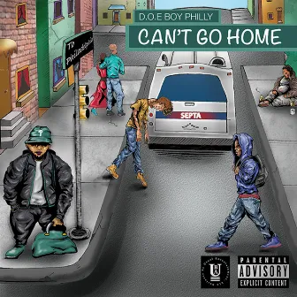 Can't Go Home by Doe Boy Philly