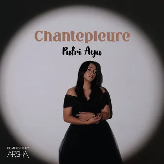 Chantepleure by Arsha Composer