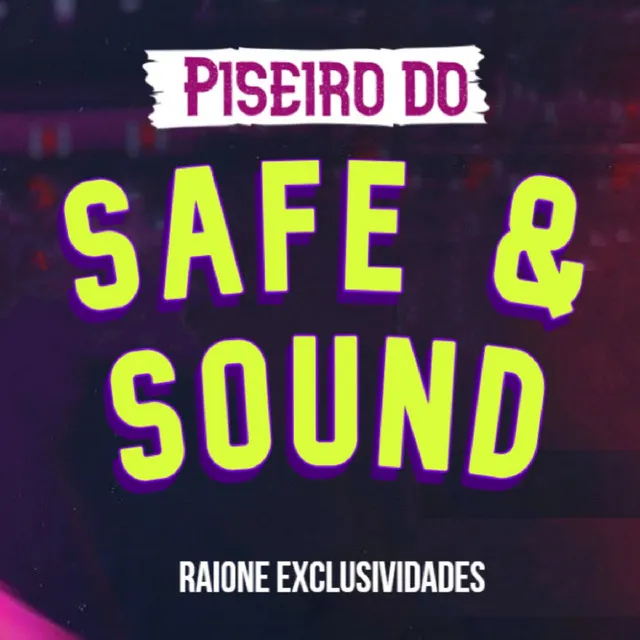 Piseiro Do Safe & Sound