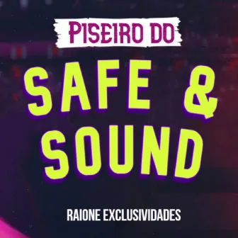 Piseiro Do Safe & Sound by Raione exclusividades