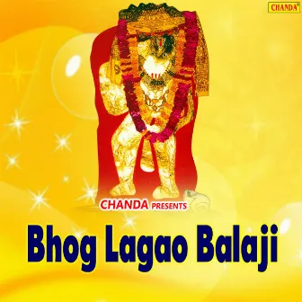 Bhog Lagao Balaji by Anuja