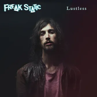 Lustless by Freak Static