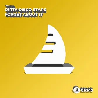 Forget About It by Dirty Disco Stars