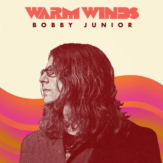 Warm Winds by Bobby Junior