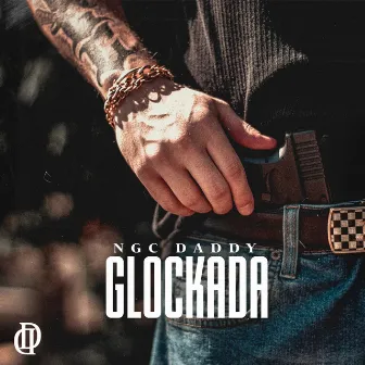 Glockada by NGC Daddy