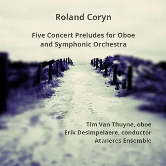 Five Concert Preludes for Oboe and Symphonic Orchestra by Roland Coryn