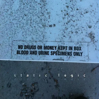 No Drugs Or Money Kept In Box: Blood And Urine Specimens Only by Static Logic