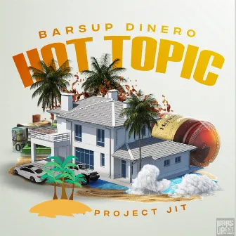 Hot Topic by BarsUp Dinero