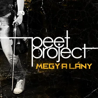 Megy a lány by Peet Project