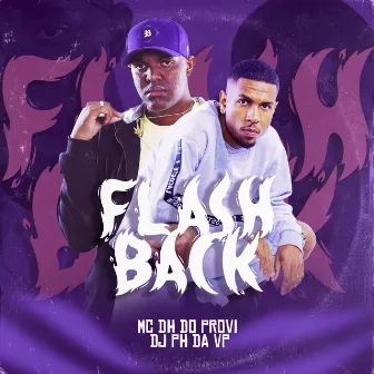 Flash Back by MC DH do Provi