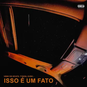 Isso É um Fato by TYKON OFICIAL