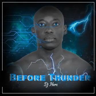 Before Thunder by Dj Herc