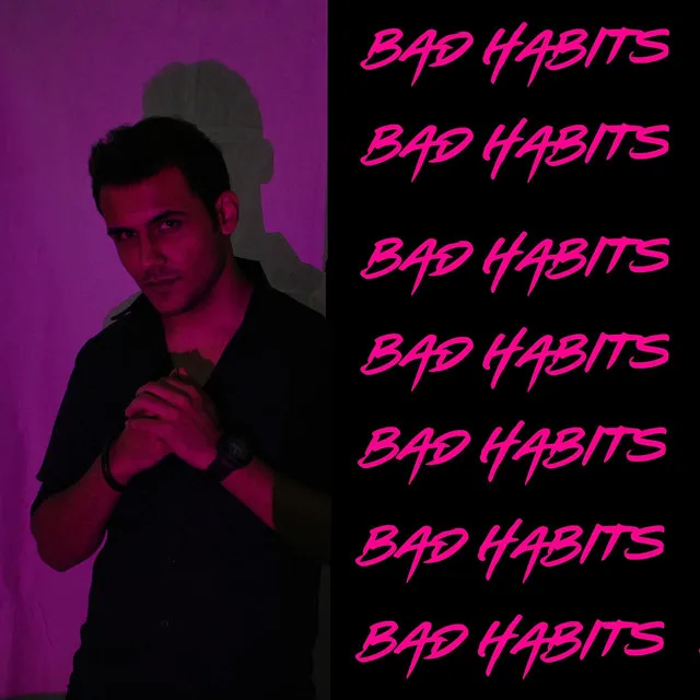 Bad Habits