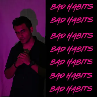 Bad Habits by Aryan Sharma