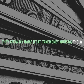 They Know My Name by Thola