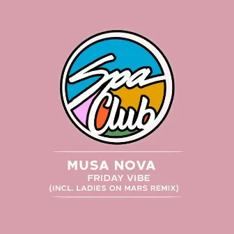 Friday Vibe by Musa Nova