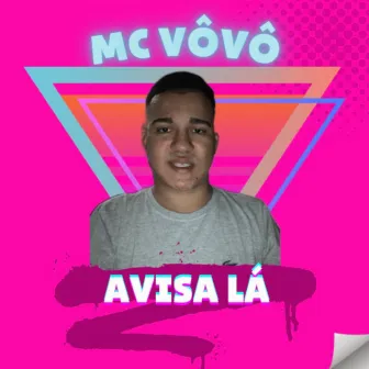 Avisa - Lá by Mc Vôvô