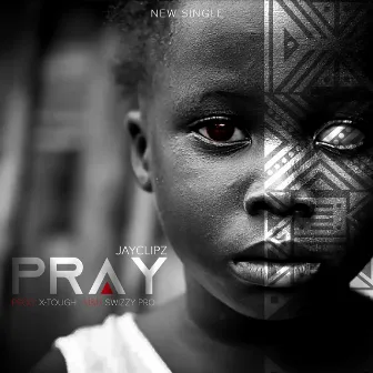 PRAY by Jayclipz