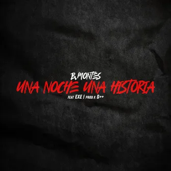 Una Noche, Una Historia by B. Montes