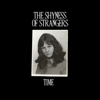 Time by The Shyness of Strangers