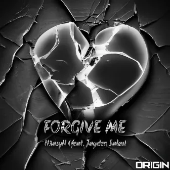 Forgive Me by II3asyII