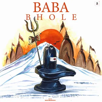 Baba Bhole by Nikk Bhardwaj