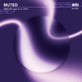 Muted by BRNCHES