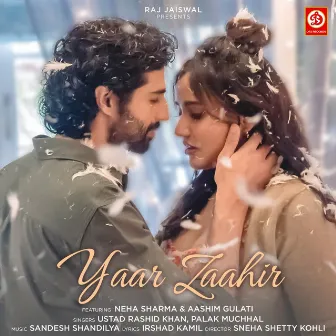 Yaar Zaahir (feat. Neha Sharma,Aashim Gulati) by Sandesh Shandilya